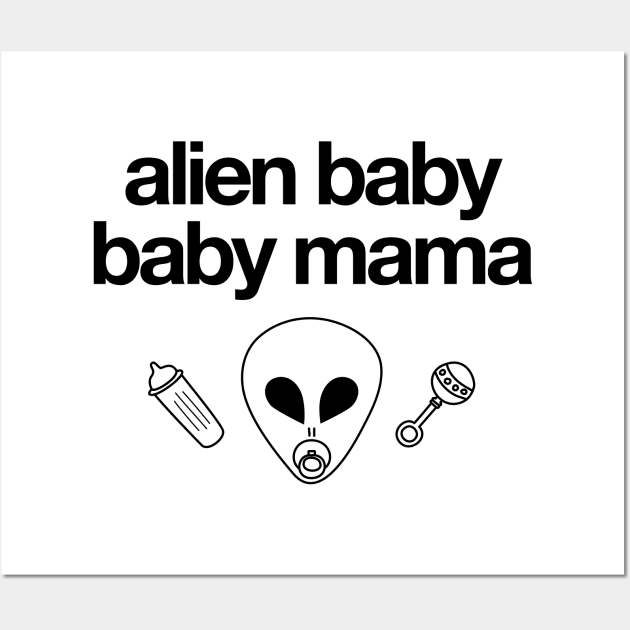 Alien Baby Baby Mama Wall Art by sixhours